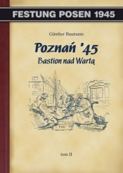 Poznań '45. Bastion nad Wartą. Tom II (OT)