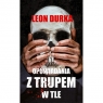 Opowiadania z trupem w tle Leon Durka