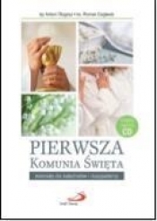 Pierwsza Komunia Święta.Materiały dla katechetów i duszpasterzy - bp Antoni Długosz, ks.Roman Ceglarek