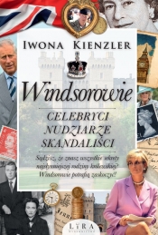 Windsorowie Celebryci nudziarze skandaliści - Kienzler Iwona