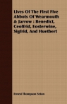 Lives Of The First Five Abbots Of Wearmouth & Jarrow Benedict, Ceolfrid, Wilcock Rev Peter