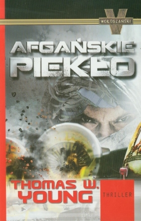 Afgańskie piekło - Young Thomas W.