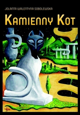 Kamienny Kot - Sobolewska Jolanta Walentyna<br />