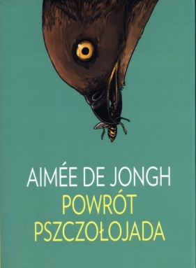 Powrót pszczołojada - de Jongh Aimée