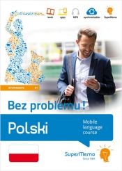 Polski Bez problemu! Mobilny kurs językowy (poziom średni B1) - Masłowska Ewa