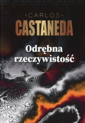 Odrębna rzeczywistość - Carlos Castaneda