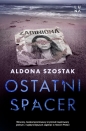 Ostatni spacer - Aldona Szóstak