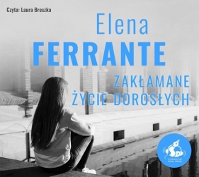 Zakłamane życie dorosłych - Ferrante Elena