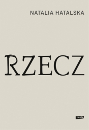 Rzecz - Natalia Hatalska