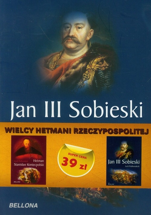 Wielcy hetmani Rzeczypospolitej Hetman Stanisław Koniecpolski / Jan III Sobieski