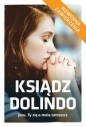 Ksiądz Dolindo. Jezu Ty się o mnie zatroszcz - Beata Legutko, Marta Wielek