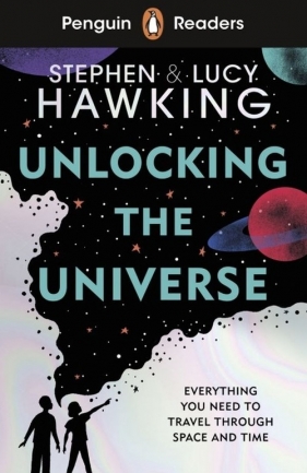Penguin Readers Level 5 Unlocking The Universe - Hawking Lucy, Stephen Hawking