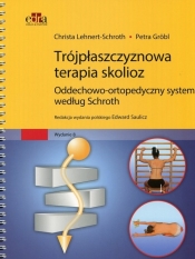Trójpłaszczyznowa terapia skolioz - Christa Lehnert-Schroth, Petra Grobl
