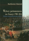 Wybory parlamentarne we Francji 1789-1914 Problem reprezentatywności Bartłomiej Zdaniuk