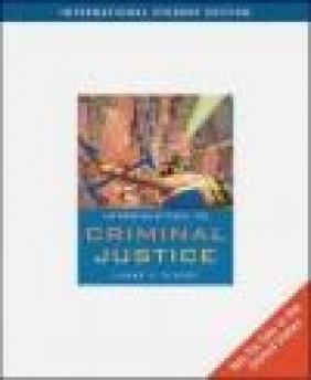 Introduction to Criminal Justice Joseph J. Senna, Larry Siegel, L Siegel