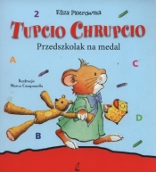 Tupcio Chrupcio Przedszkolak na medal mk. (W) - Eliza Piotrowska