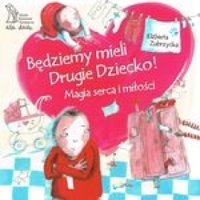 Będziemy mieli drugie dziecko - Elżbieta Zubrzycka