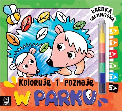 Koloruję i poznaję W parku Kredka segmentowa