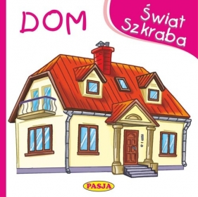 Świat Szkraba Dom - Ernest Błędowski