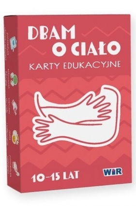 Dbam o ciało. Karty edukacyjne - Opracowanie zbiorowe
