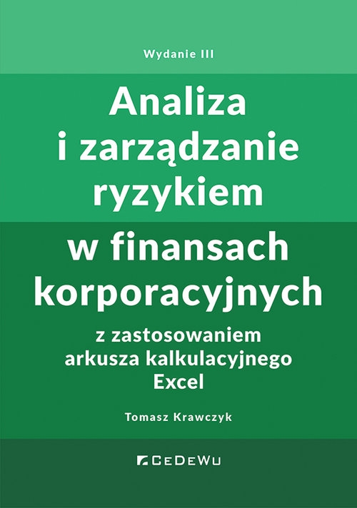 Analiza i zarządzanie ryzykiem w finansach korporacyjnych z zastosowaniem arkusza kalkulacyjnego Excel