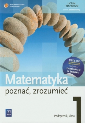 Matematyka Poznać, zrozumieć 1 Podręcznik Zakres podstawowy (Uszkodzona okładka) - Alina Przychoda, Zygmunt Łaszczyk