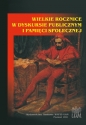 Wielkie rocznice w dyskursie publicznym i pamięci społecznej - Red.Kosman M.