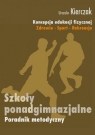 Koncepcja wychowania fizycznego dla wszystkich etapów edukacji. Kierczak Urszula