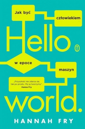 Hello world. - Hannah Fry