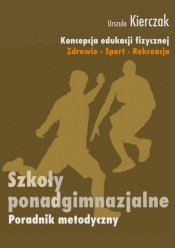 Koncepcja wychowania fizycznego dla wszystkich etapów edukacji. Zdrowie-Sport-Rekreacja