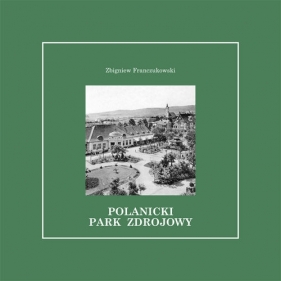 Polanicki Park Zdrojowy - Zbigniew Franczukowski