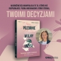 Pozornie wolny umysł. Psychologia wpływu i manipulacji. Wydanie drugie rozszerzone - Matylda Kozakiewicz