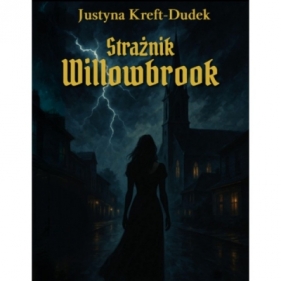 Strażnik Willowbrook - Justyna Kreft-Dudek
