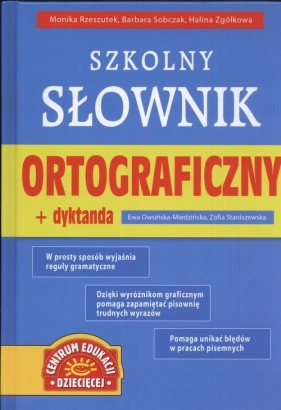 Szkolny słownik ortograficzny + dyktanda - Rzeszutek Monika, Sobczak Barbara, Zgółkowa Halina