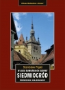 Siedmiogród. W łuku rumuńskich Karpat. Przewodnik krajoznawczy wyd. 2 Stanislaw Figiel