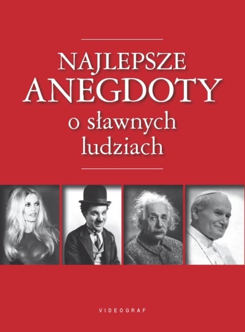 Najlepsze anegdoty o sławnych ludziach