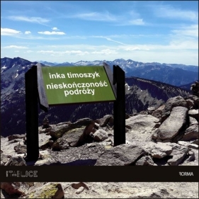 Nieskończoność podróży - Timoszyk Inka