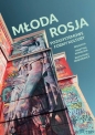 Młoda Rosja Pozasystemowe formy kultury - Martyna Kowalska, Bartłomiej Brążkiewicz