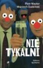 Nietykalni - kulisy polskich prywatyzacji - Piotr Nisztor, Wojciech Dudziński