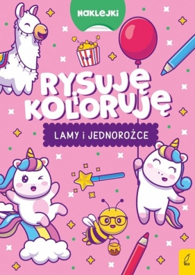 Rysuję i koloruję Lamy i jednorożce