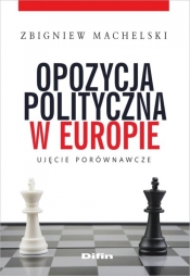 Opozycja polityczna w Europie - Machelski Zbigniew