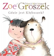 Zoe i Groszek. Gdzie jest Kłębuszek