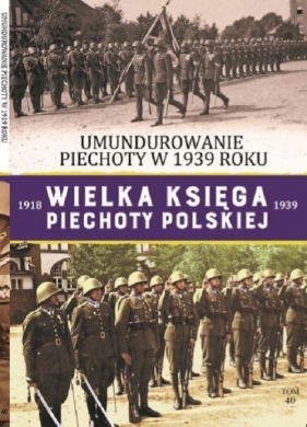 Wielka Księga Piechoty Polskiej Tom 40 - Paweł Mikołaj Rozdżestwieński