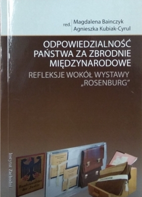 Odpowiedzialność państwa za zbrodnie międzynarodowe - Magdalena Bainczyk, Agnieszka Kubiak-Cyrul