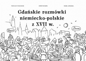 Gdańskie rozmówki niemiecko-polskie z XVII w. - Volckmar Nicolaus, Kizik Edmund, Apoleika Maria