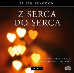 Z serca do serca (Audiobook) - Szkodoń Jan
