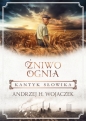 Kantyk słowika. Żniwo Ognia. Tom 3 - Andrzej H. Wojaczek