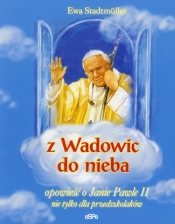 Z Wadowic do nieba - Ewa Stadtmüller