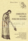 OBROŃCA WIARY NIECHCIANEJ Michał Dżega