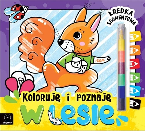 Koloruję i poznaję W lesie Kredka segmentowa